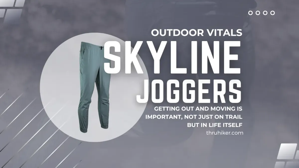 First Look: Exploring the Outdoor Vitals Skyline Trail Joggers